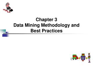 Chapter 3 Data Mining Methodology and Best Practices