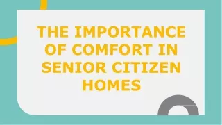 THE IMPORTANCE OF COMFORT IN SENIOR CITIZEN HOMES