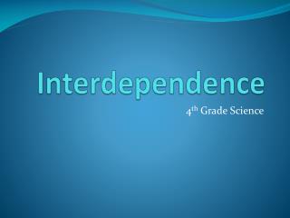 Interdependence