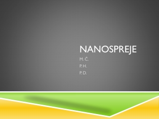 Nanospreje okolo nás