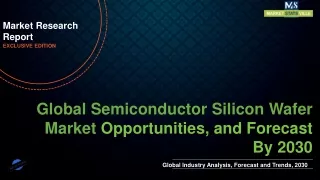 Semiconductor Silicon Wafer Market will reach at a CAGR of 3.4% from to 2030