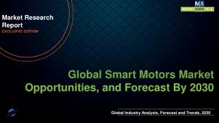 Smart Motors Market will reach at a CAGR of 6.3% from to 2030