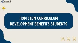How STEM Curriculum Development Benefits Students