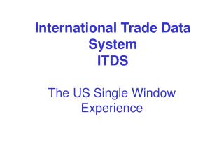 International Trade Data System ITDS