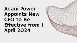 Adani Power Appoints New CFO to Be Effective from 1 April 2024