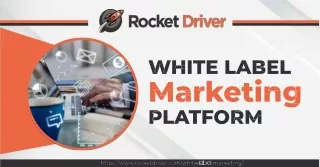 Elevate Your Brand with a White Label Marketing Platform by Rocket Driver