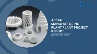 Acetal Manufacturing Plant Project Report 2024