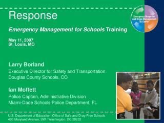 Response Emergency Management for Schools Training May 11, 2007 St. Louis, MO