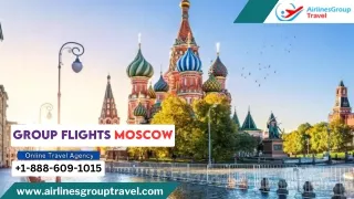 How to Get Cheap Group Flights to Moscow?