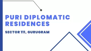 Puri Diplomatic Residences Sector 111 Gurgaon - PDF