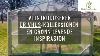 Utforsk Green Living Inspirasjon med Drivhus