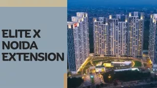 ELITE X NOIDA EXTENSION