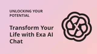 Elevate Your Life: Discovering Potential with Exa AI Chat