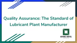 Quality Assurance: The Standard of Lubricant Plant Manufacturer