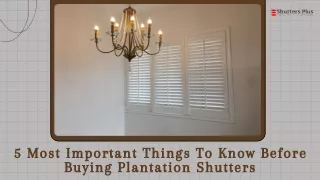 5 Most Important Things To Know Before Buying Plantation Shutters