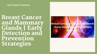 Breast Cancer and Mammary Glands  Early Detection and Prevention Strategies