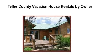 _Teller County Vacation House Rentals by Owner