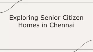 Exploring Senior Citizen Homes in Chennai