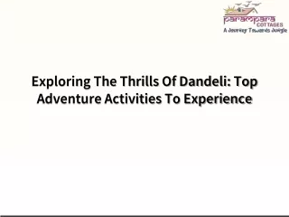 Exploring The Thrills Of Dandeli Top Adventure Activities To Experience