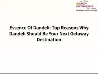 Essence Of Dandeli Top Reasons Why Dandeli Should Be Your Next Getaway Destination