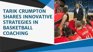 Tarik Crumpton Shares Innovative Strategies in Basketball Coaching