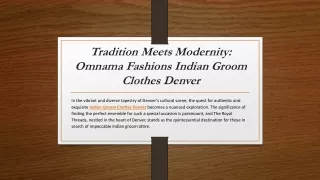 Tradition Meets Modernity Omnama Fashions Indian Groom Clothes Denver
