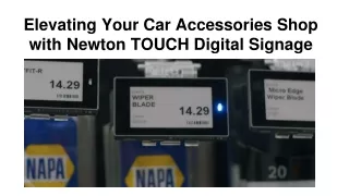 Elevating Your Car Accessories Shop with Newton TOUCH Digital Signage