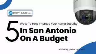 5 Best Ways To Help Improve Your Home Security In San Antonio, Within Your Budge