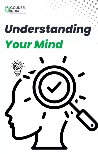 UNDERSTANDING YOUR MIND