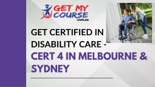 Get Certified in Disability Care - Cert 4 in Melbourne & Sydney