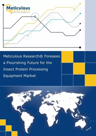 Foresees a Flourishing Future for the Insect Protein Processing Equipment Market