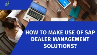 How to Make Use of SAP Dealer Management Solutions?