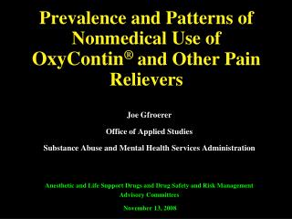 Prevalence and Patterns of Nonmedical Use of OxyContin ® and Other Pain Relievers