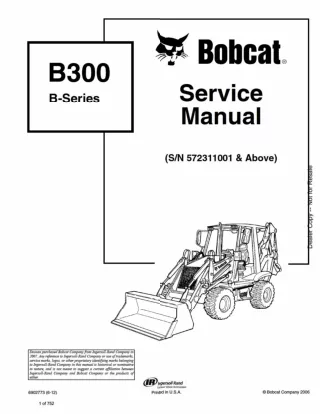 Bobcat B300 Loader Backhoe Service Repair Manual SN 572311001 AND Above