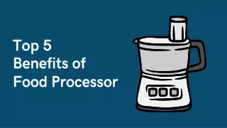 Benefits of a Food Processor