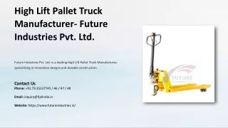 High Lift Pallet Truck Manufacturer, Best High Lift Pallet Truck Manufacturer