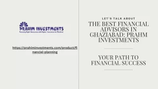 The Best Financial Advisors in Ghaziabad Prahm Investments