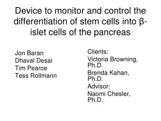 Device to monitor and control the differentiation of stem cells into β -islet cells of the pancreas