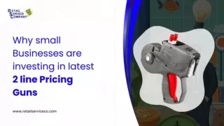 Why are small businesses investing in the latest 2-line pricing guns?