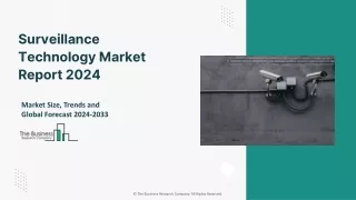 Surveillance Technology Market Trends, Size, Growth And Forecast To 2033