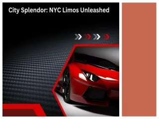 City Splendor NYC Limos Unleashed