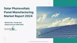 Solar Photovoltaic Panel Manufacturing Market Size And Industry Analysis Report