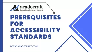 Prerequisites for Accessibility Standards