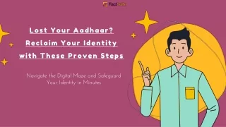 Lost Your Aadhaar - Reclaim Your Identity with These Proven Steps