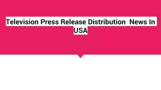 Television Press Release Distribution  News In USA