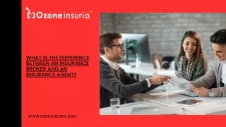 What is the difference between an insurance broker and an insurance agent