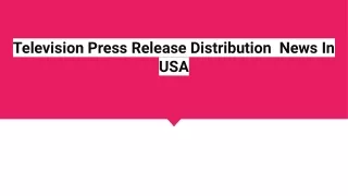 Television Press Release Distribution  News In USA