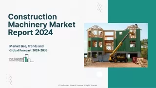 Construction Machinery Market Overview 2024-2033