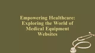 Empowering Healthcare Exploring the World of Medical Equipment Websites