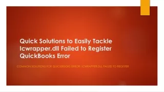 Common Solutions for QuickBooks Error: Icwrapper.dll Failed to Register"